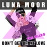 Don't Get Brake Love - the Mixes
