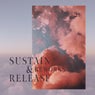 Sustain & Release Reworks