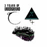 3 Years Of UndergrounD