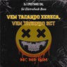 Vem Tacando Xereca Vem Tacando Bct