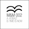 Kobalt / Time Is Now