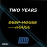 Two Years of Deep-House / House