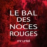 Le bal des noces rouges