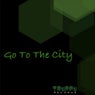 Go To The City Ep