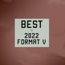 Best Of 2022 Format V