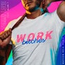 Work Bitches (feat. Alan T)