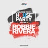 Welcome To My House Party, Vol. 2 (Selected by Robbie Rivera) - Extended Versions