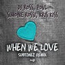 When We Love (Subtonez Remix)