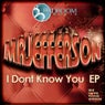 I Dont Know You Ep