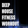 Deep House Fitness Workout