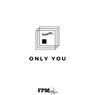 Only You