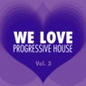 WE LOVE Progressive House - Vol. 3