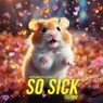 So Sick (Techno)