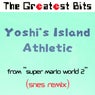 Yoshi's Island Athletic (from "Super Mario World 2") (SNES Remix)