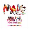 Run For Your Life - Attom Chill Remix