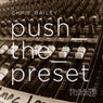 Push The Preset