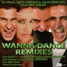 Wanna Dance - Remixes