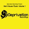 Deprivation Presents:  Hard House Music Volume 1