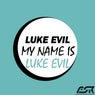 My Name Is Luke Evil
