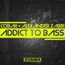 Addict To Bass