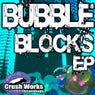 Bubble Blocks EP