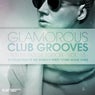 Glamorous Club Grooves - Future House Edition, Vol. 13