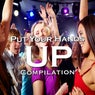 Put Your Hands Up Compilation