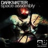 Dark Matter Space Assembly