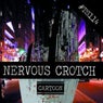 Nervous Crotch