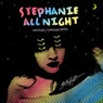 Stephanie All Night (Whatever/Whatever Remix)
