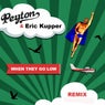 When They Go Low (Eric Kupper Remixes)