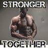 STRONGER TOGETHER
