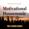 Motivational Housemusic (Top 10+ Tunes Compilation Between Organic Deephouse Sounds and Vibrant Proghouse Rhythms)