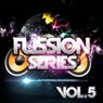 Fussion Series Vol.5