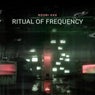 Ritual of Frequency