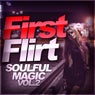 First Flirt - Soulful Magic Vol.2