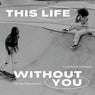 This Life Without You