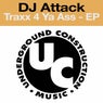 Traxx 4 Ya Ass - EP