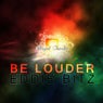 Be Louder EP