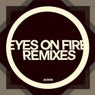 Eyes On Fire Remixes