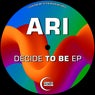Decide To Be EP
