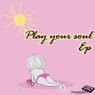 Play Your Soul