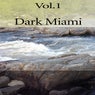 Dark Miami, Vol.1
