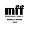 Music For Freaks #BeatportDecade House