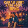 Rakab Udut Karo Ngopi Ireng