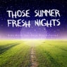 Those Summer Fresh Nights