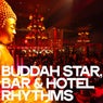 Buddah Star (Bar & Hotel Rhythms)