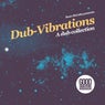 Dub-Vibrations [Presented by Sean McCabe]
