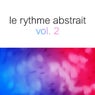 Le rythme abstrait by Raphaël Marionneau, Vol. 2