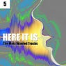 Here It Is (Vol. 5) - The Most Wanted Tracks